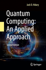 Quantum Computing: An Applied Approach [ 3030832732 / 9783030832735 ]