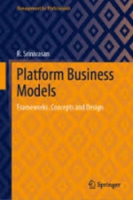 Platform Business Models : Frameworks, Concepts and Design [ 9811628378 / 9789811628375 ]