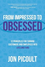 From Impressed to Obsessed: 12 Principles for Turning Customers and Employees into Lifelong Fans [ 126425878X / 9781264258789 ]