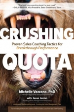 Crushing Quota: Proven Sales Coaching Tactics for Breakthrough Performance [ 1260121151 / 978126012115 ]