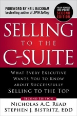 Selling to the C-Suite, Second Edition: What Every Executive Wants You to Know About Successfully Selling to the Top [ 1260116425 / 978126011642 ]