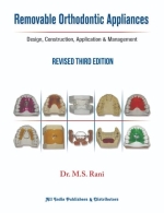 Removable Orthodontic Appliances : Design , Construction , Application & Management, Revised 3rd Edition [ 8180040801 / 9788180040801 ]