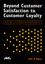 Beyond Customer Satisfaction to Customer Loyalty : The Key to Greater Profitability [ 0814423620 / 9780814423622 ]