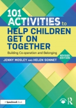 101 Activities to Help Children Get On Together : Building Co-operation and Belonging [ 1041084064 / 9781041084068 ]