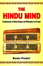 The Hindu Mind : Fundamentals of Hindu Religion and Philosophy for All Ages [ 939071379X / 9789390713790 ]