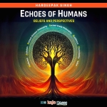 Echoes of Humans : Beliefs and Perspectives [ 8119525833 / 9788119525836 ]
