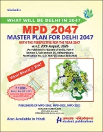 Akalanks Master Plan for Delhi 2047 (MPD 2047) What Will Be Delhi in 2047 (With MPD 2047 Plan Color Map - Size 28
