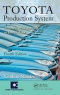 Toyota Production System : An Integrated Approach to Just-In-Time, 4th Edition [ 0367199955 / 9780367199951 ]