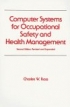 Computer Systems for Occupational Safety and Health Management, 2nd Edition, Revised & Expanded [ 0824784790 / 9780824784799 ]