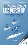 Strategy-Driven Leadership : The Playbook for Developing Your Next Generation of Leaders [ 0367332264 / 9780367332266 ]